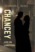 Chancey (Life in Laketon, #3)