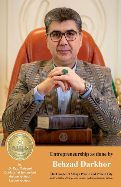 Entrepreneurship as done by Behzad Darkhor