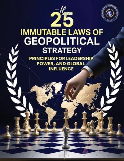 25 IMMUTABLE LAWS OF GEOPOLITICAL STRATEGY