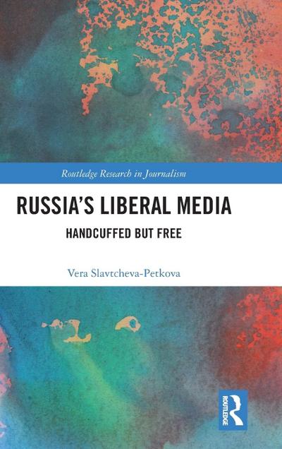 Russia’s Liberal Media