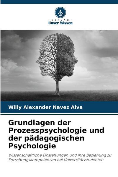 Grundlagen der Prozesspsychologie und der pädagogischen Psychologie
