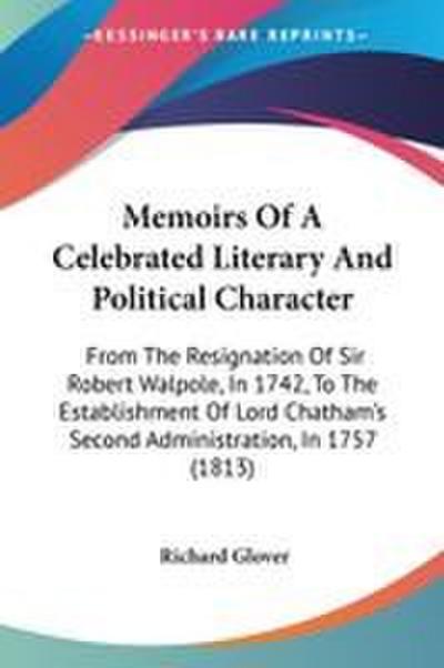 Memoirs Of A Celebrated Literary And Political Character