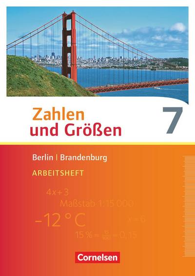 Zahlen und Größen 7. Schuljahr. Arbeitsheft mit Online-Lösungen. Berlin und Brandenburg