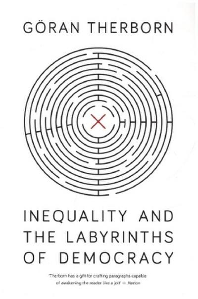 Inequality and the Labyrinths of Democracy