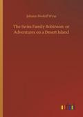 The Swiss Family Robinson; or Adventures on a Desert Island