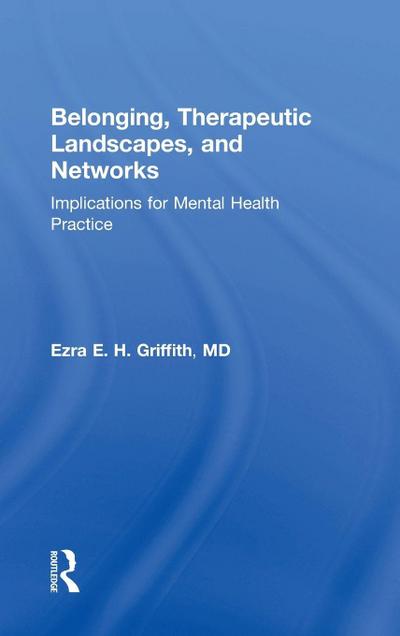 Belonging, Therapeutic Landscapes, and Networks