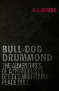 Bull-Dog Drummond - The Adventures of a Demobilise