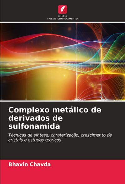Complexo metálico de derivados de sulfonamida