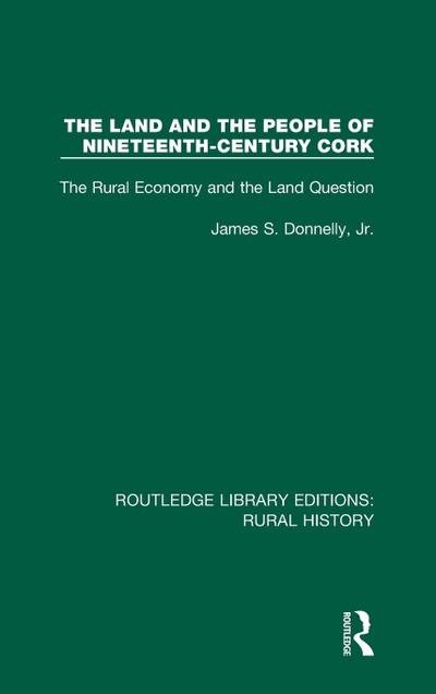The Land and the People of Nineteenth-Century Cork