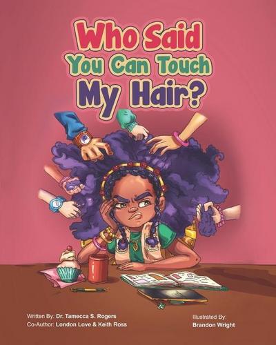 Who Said You Can Touch My Hair?