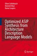 Optimized ASIP Synthesis from Architecture Descrip