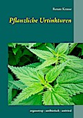 Pflanzliche Urtinkturen