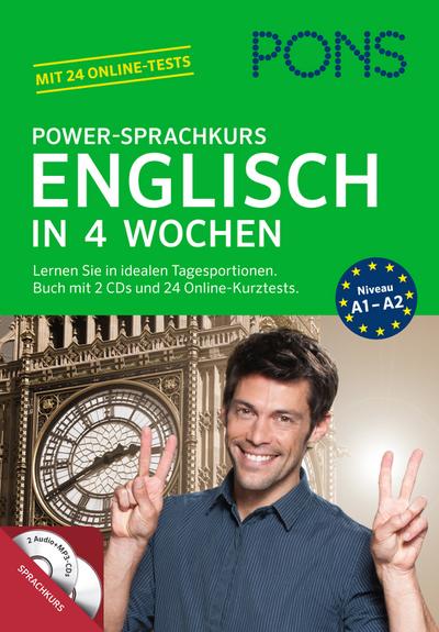 PONS Power-Sprachkurs Englisch in 4 Wochen: Lernen Sie in idealen Tagesportionen. Buch mit 2 CDs und 24 Online-Kurztests