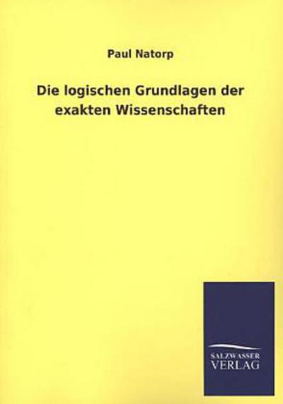 Die logischen Grundlagen der exakten Wissenschaften