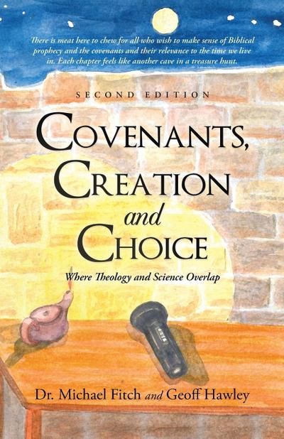 Covenants, Creation and Choice, Second Edition