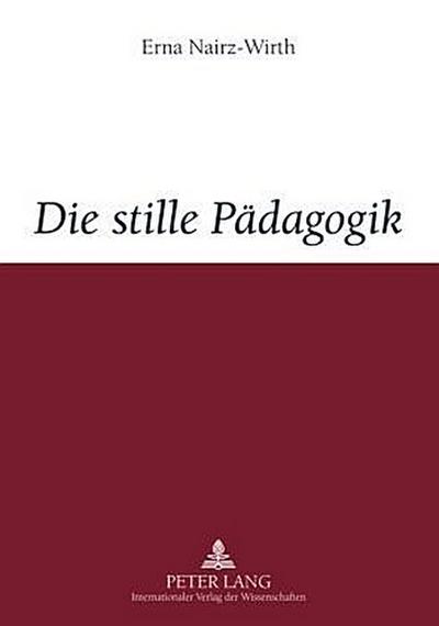 Die stille Pädagogik