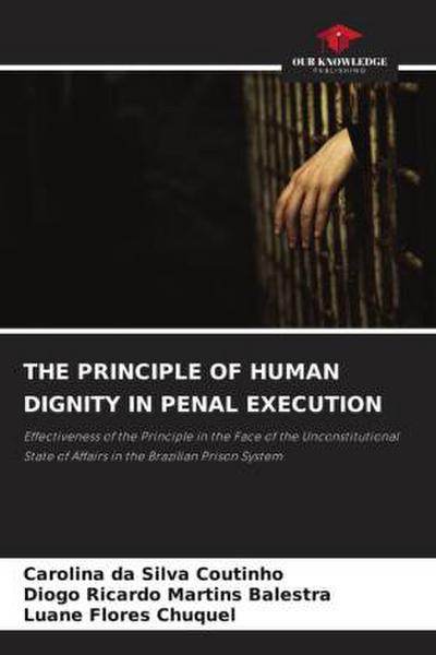 THE PRINCIPLE OF HUMAN DIGNITY IN PENAL EXECUTION