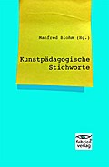 Kunstpädagogische Stichworte