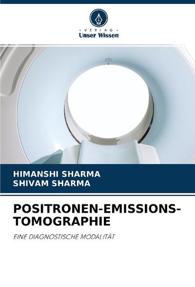 POSITRONEN-EMISSIONS-TOMOGRAPHIE