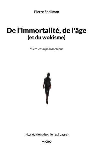 De l’immortalité, de l’âge et du wokisme