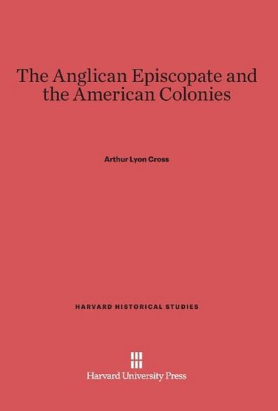 The Anglican Episcopate and the American Colonies