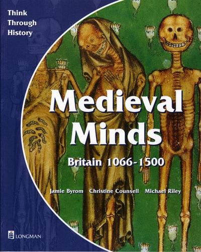 Medieval Minds Pupil’s Book Britain 1066-1500
