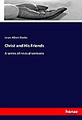 Christ and His Friends