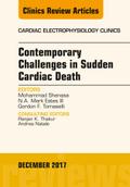 Contemporary Challenges in Sudden Cardiac Death, An Issue of Cardiac Electrophysiology Clinics