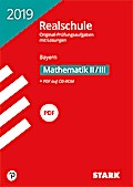 STARK Original-Prüfungen Realschule 2019 - Mathematik II/III - Bayern
