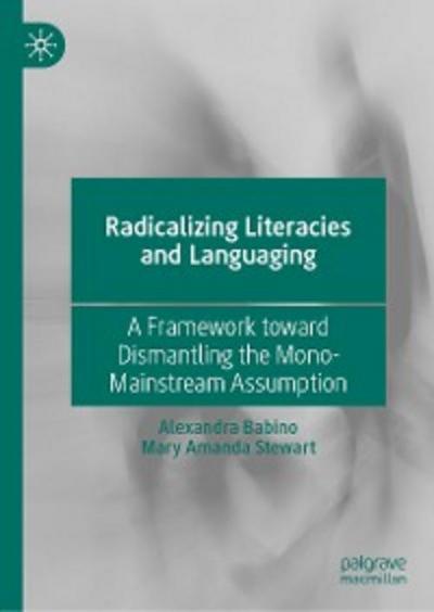 Radicalizing  Literacies and Languaging