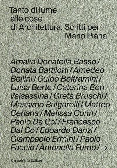 Tanto di lume alle cose di architettura. Scritti per Mario Piana