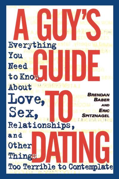 A Guy’s Guide to Dating