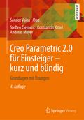 Creo Parametric 2.0 für Einsteiger - kurz und bünd