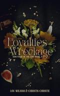 Of Loyalties & Wreckage (Sanctuary of the Lost, #1)