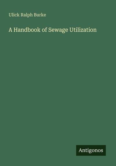 A Handbook of Sewage Utilization