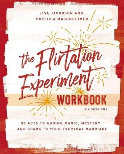 The Flirtation Experiment Workbook