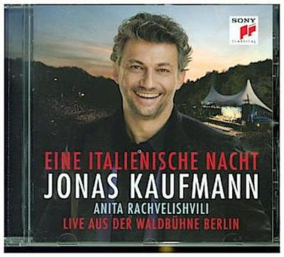 Jonas Kaufmann - Eine italienische Nacht - Live aus der Waldbühne Berlin, 1 Audio-CD