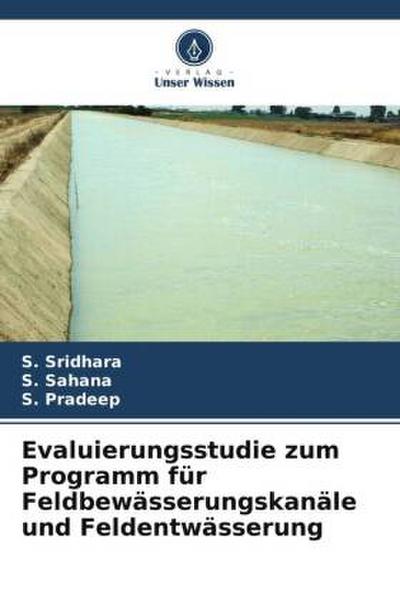 Evaluierungsstudie zum Programm für Feldbewässerungskanäle und Feldentwässerung