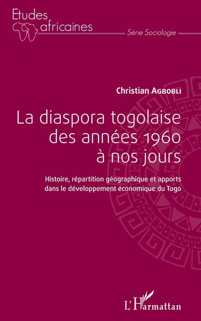 La diaspora togolaise des années 1960 à nos jours