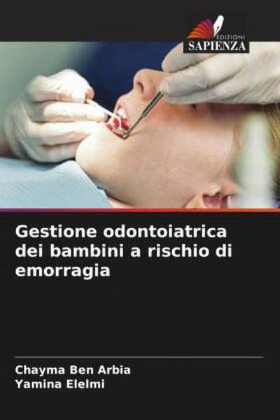 Gestione odontoiatrica dei bambini a rischio di emorragia