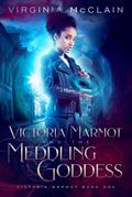 Victoria Marmot and the Meddling Goddess