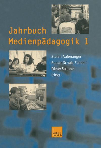 Jahrbuch Medienpädagogik. Bd.1