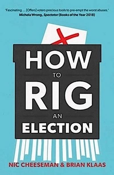 How to Rig an Election - Nic Cheeseman