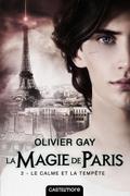 La Magie de Paris, T2 : Le Calme et la Tempête