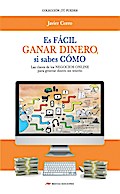 Es fácil ganar dinero si sabes cómo