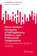 Prison Workers’ Perception of Self-legitimacy, Relations, and Professional Competencies