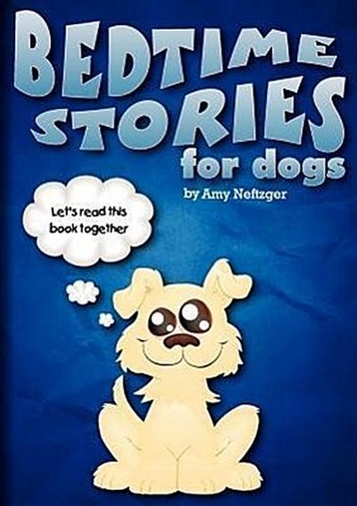 BEDTIME STORIES FOR DOGS & BED