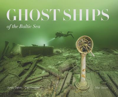 Douglas, C: Ghost Ships of the Baltic Sea