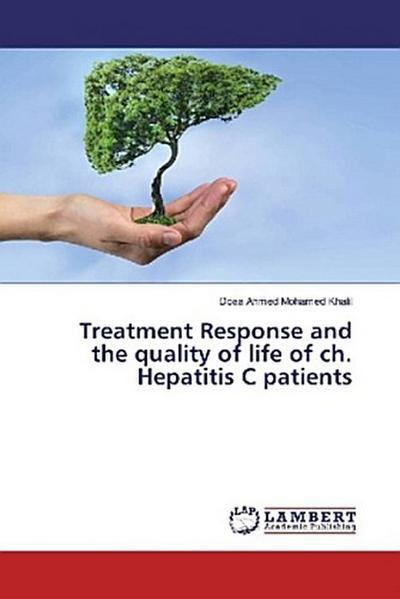 Treatment Response and the quality of life of ch. Hepatitis C patients