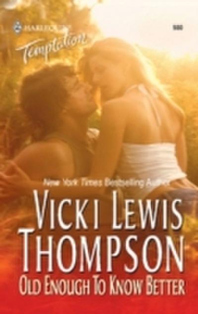 Old Enough To Know Better (Mills & Boon Temptation)